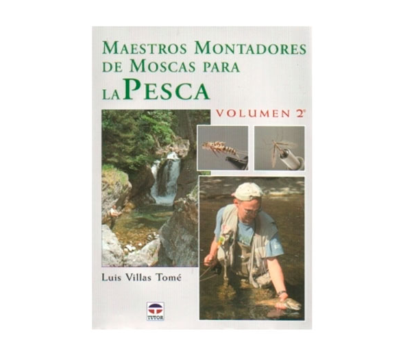 Maestros Montadores de Moscas para la Pesca Volumen 2